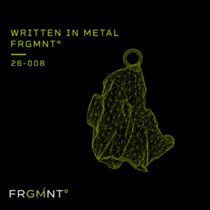 WRITTEN IN METAL FRGMNT°